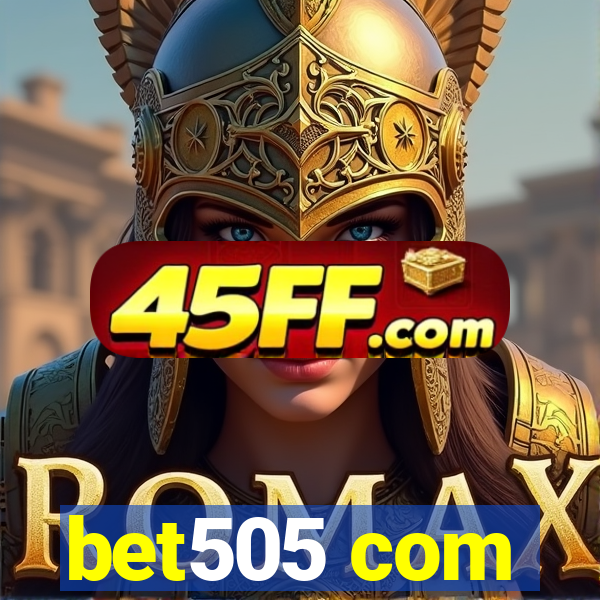 bet505 com